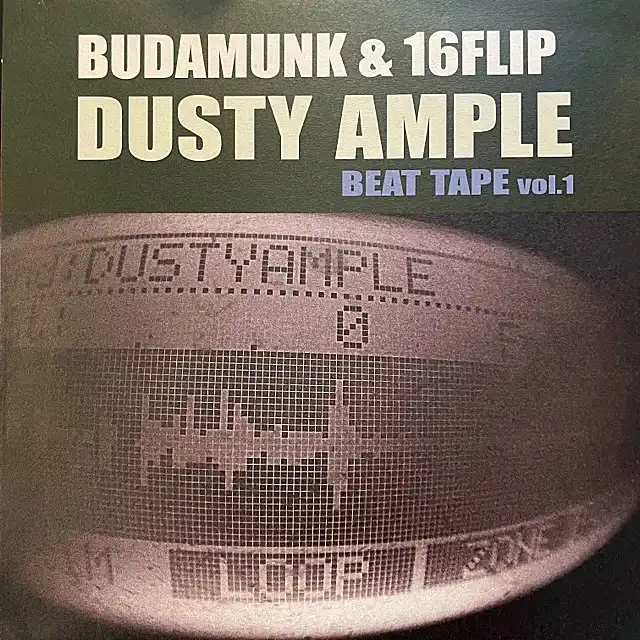 BUDAMUNK & 16FLIP / DUSTY AMPLE BEAT TAPE VOL.1
