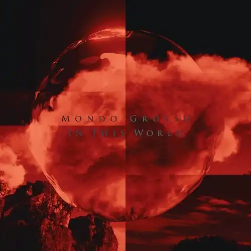 MONDO GROSSO / IN THIS WORLD EP