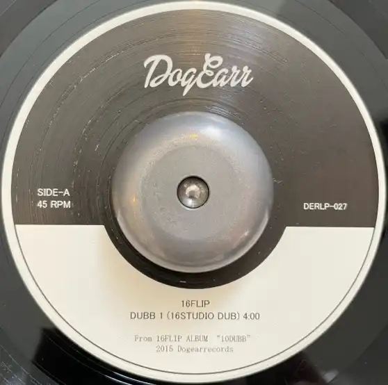 16 FLIP / DUBB 1 (16STUDIO DUB) ／ DUBB 10 (DOWN THE STREET DUB)