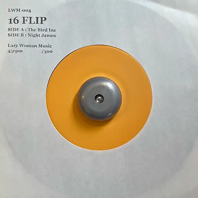 16 FLIP / BIRD INC ／ NIGHT JAMES