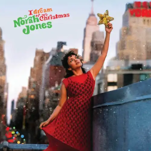 NORAH JONES / I DREAM OF CHRISTMAS