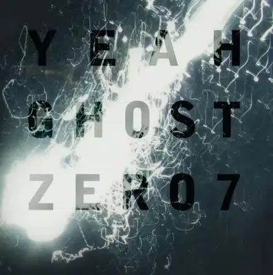 ZERO 7 / YEAH GHOSTΥʥ쥳ɥ㥱å ()