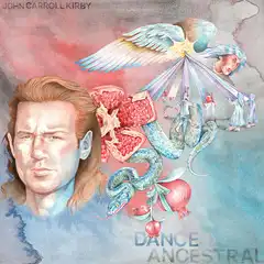 JOHN CARROLL KIRBY / DANCE ANCESTRAL Υʥ쥳ɥ㥱å ()