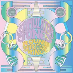 STIMULATOR JONES / ROUND SPIRITUAL RING