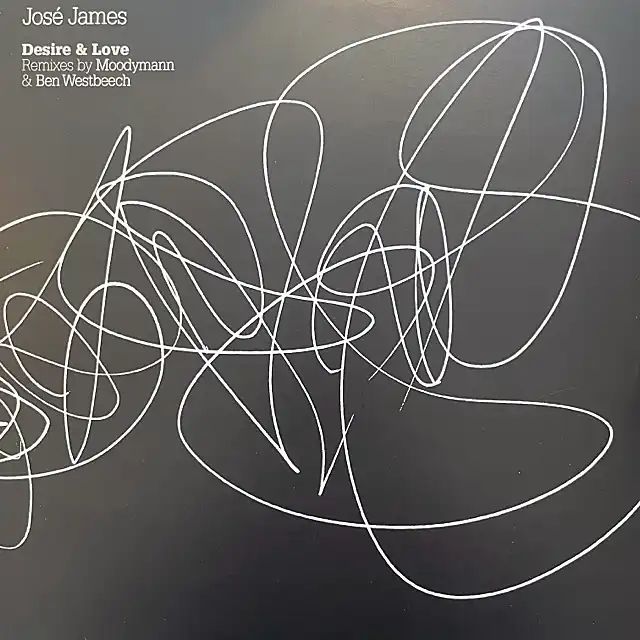 JOSE JAMES / DESIRE & LOVE (REMIXES BY MOODYMANN & BEN WESTBEECH)