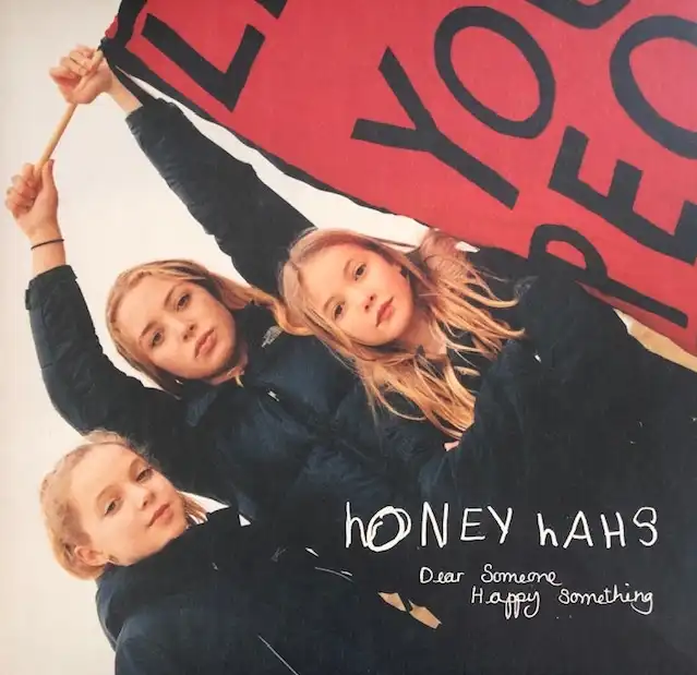 HONEY HAHS / DEAR SOMEONE, HAPPY SOMETHING