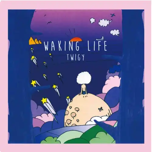 TWIGY / WAKING LIFE