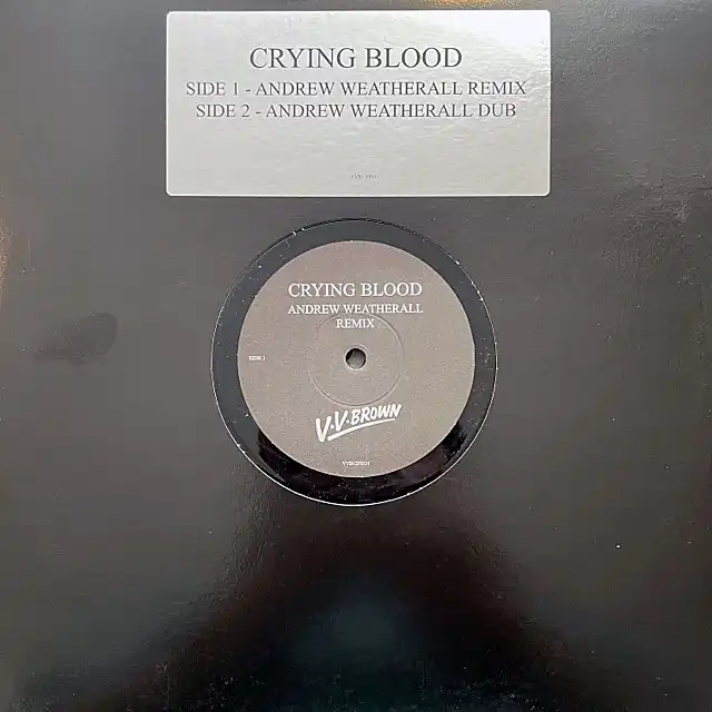 V.V.BROWN / CRYING BLOOD (ANDREW WEATHERALL REMIX)
