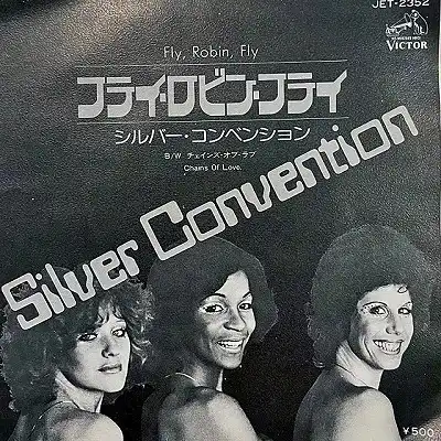 SILVER CONVENTION / FLY ROBIN FLY  CHAINS OF LOVE