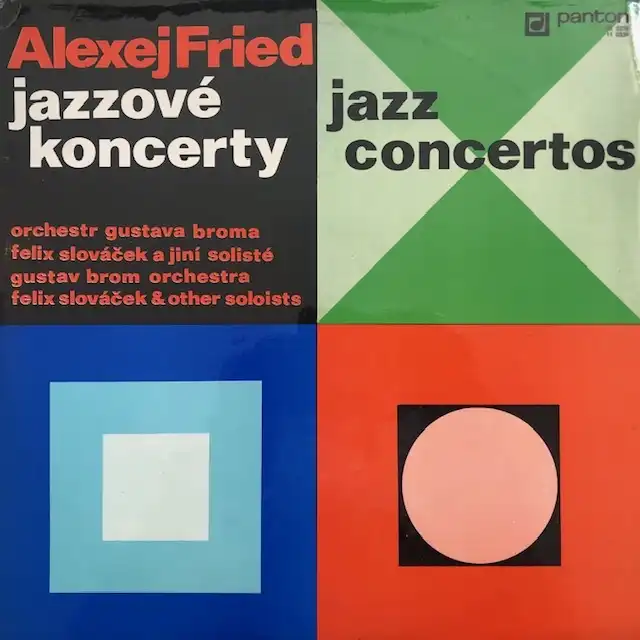 ALEXEJ FRIED / JAZZOVE KONCERTY (JAZZ CONCERTOS)のアナログレコードジャケット (準備中)