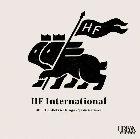 HF INTERNATIONAL / BE (DJ KAWASAKI RE‐EDIT) (再プレス)