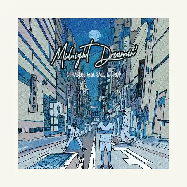 DJ HASEBE / MIDNIGHT DREAMIN' FEAT. SALU & SIRUPΥʥ쥳ɥ㥱å ()