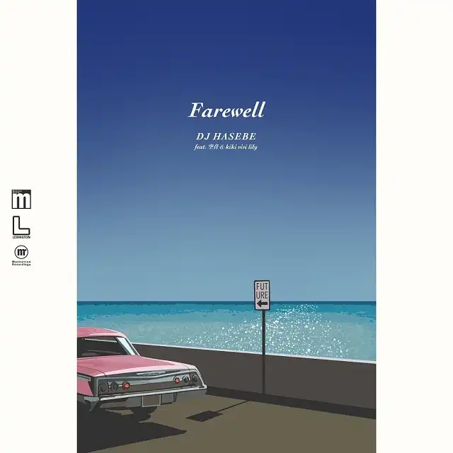 DJ HASEBE / FAREWELL FEAT.  & KIKI VIVI LILY