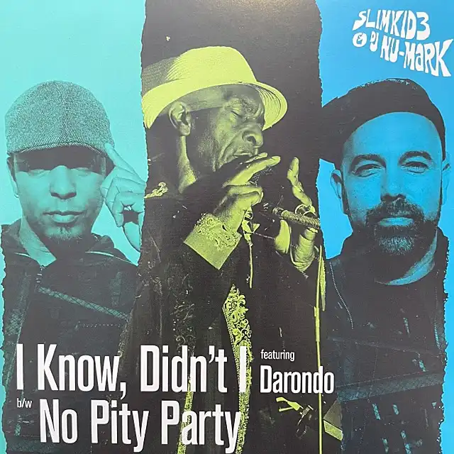 SLIMKID3 & DJ NU-MARK / I KNOW, DIDN'T I FEAT DARONDO