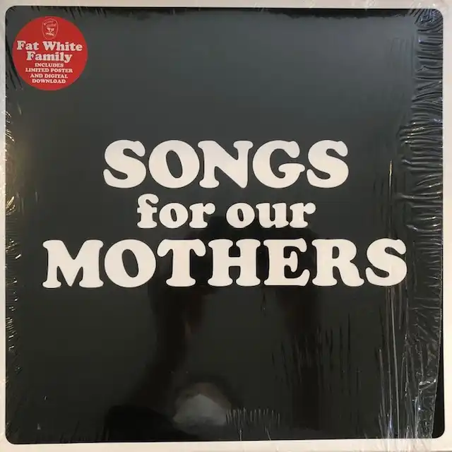 FAT WHITE FAMILY / SONGS FOR OUR MOTHERSΥʥ쥳ɥ㥱å ()