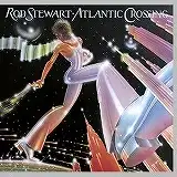 ROD STEWART / ATLANTIC CROSSING