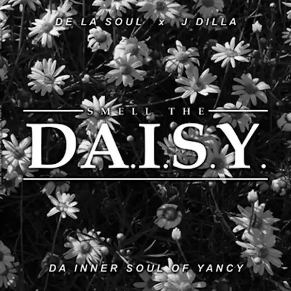 DE LA SOUL & J DILLA / SMELL THE DA.I.S.Y. (DA INNER SOUL OF YANCY)のアナログレコードジャケット