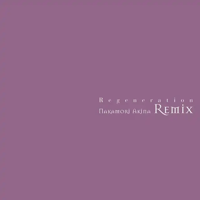 中森明菜 / REGENERATION - 中森明菜 RE-MIX -