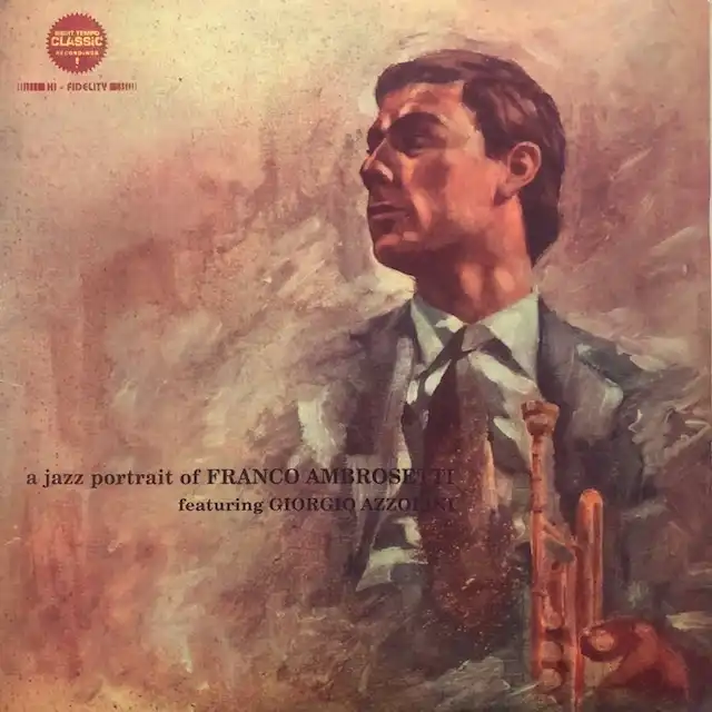 FRANCO AMBROSETTI / A JAZZ PORTRAIT OF FRANCO AMBROSETTI