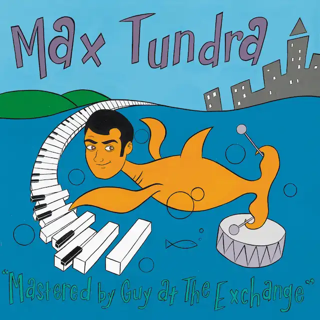 MAX TUNDRA / MASTERED BY GUY AT THE EXCHANGE 