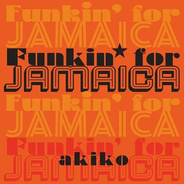 AKIKO / FUNKIN' FOR JAMAICAのアナログレコードジャケット (準備中)