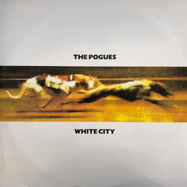 POGUES / WHITE CITY