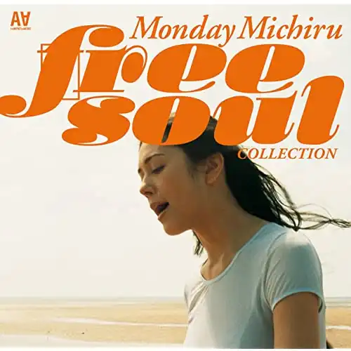 MONDAY満ちる / フリー・ソウル・コレクション
