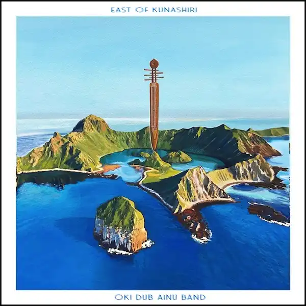 OKI DUB AINU BAND / EAST OF KUNASHIRI