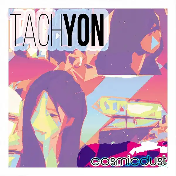 COSMICDUST / TACHYONΥʥ쥳ɥ㥱å ()