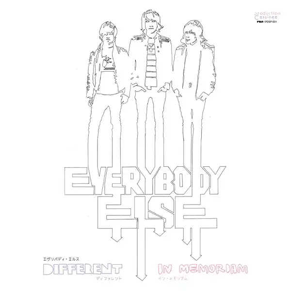 EVERYBODY ELSE / DIFFERENT ／ IN MEMORIAM