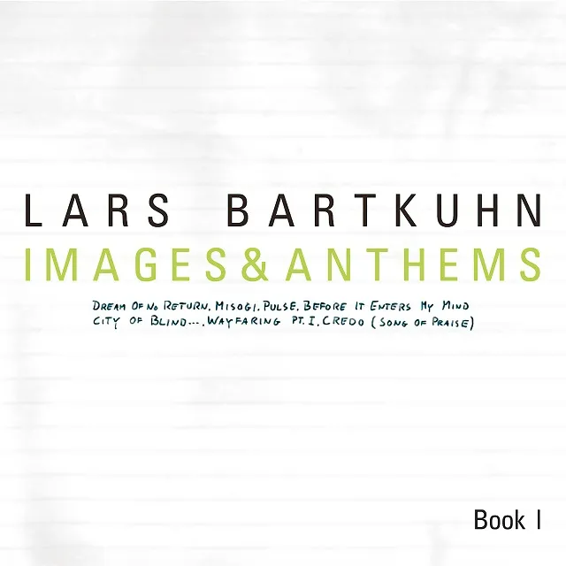 LARS BARTKUHN / IMAGES AND ANTHEMS - BOOK Iのアナログレコードジャケット (準備中)