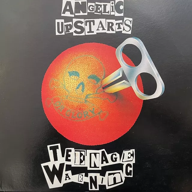 ANGELIC UPSTARTS / TEENAGE WARNING