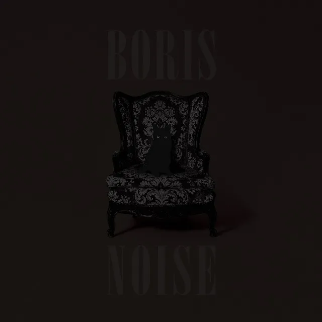 BORIS / NOISE