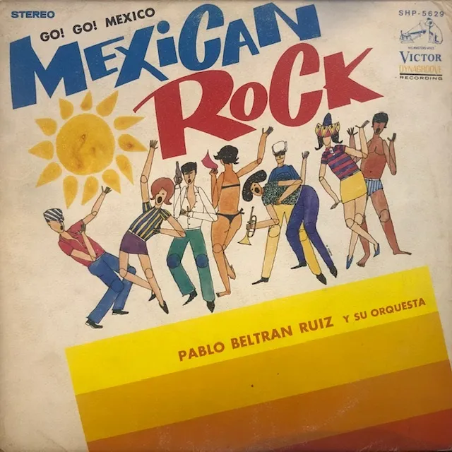 PABLO BELTRAN RUIZ Y SU ORQUESTA / MEXICAN ROCK