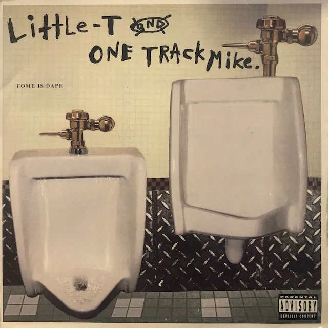 LITTLE-T AND ONE TRACK MIKE / FOME IS DAPE