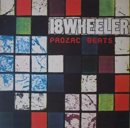 18 WHEELER / PROZAC BEATSΥʥ쥳ɥ㥱å ()