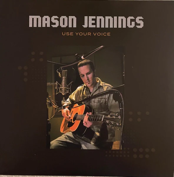 MASON JENNINGS / USE YOUR VOICE