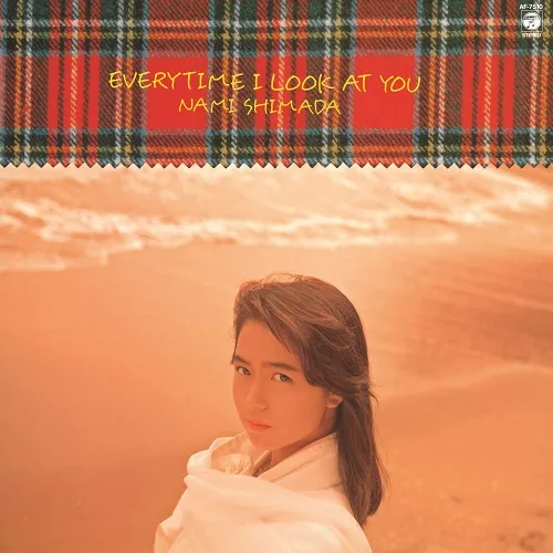 島田奈美 / EVERYTIME I LOOK AT YOU