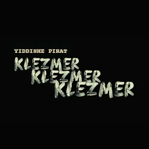 YIDDISHE PIRAT / KLEZMER KLEZMER KLEZMER