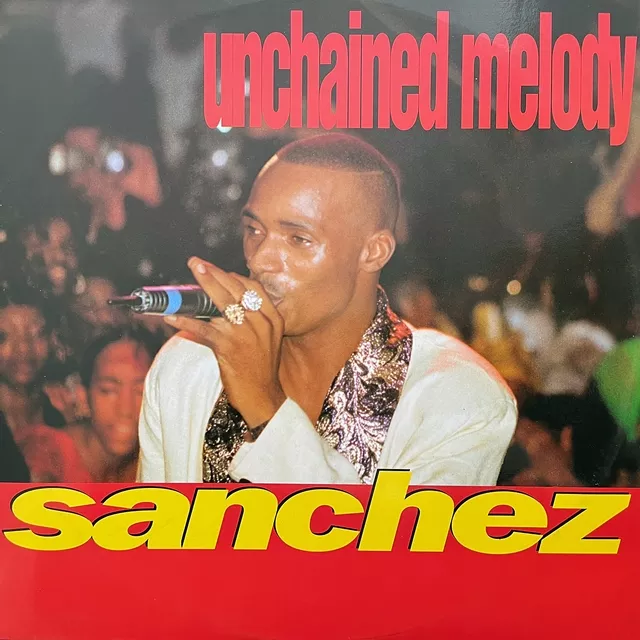 SANCHEZ / UNCHAINED MELODY