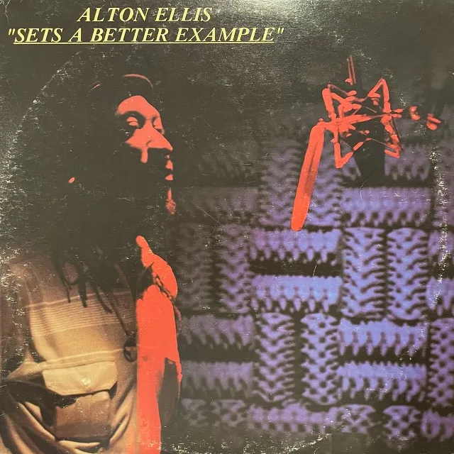 ALTON ELLIS / SETS A BETTER EXAMPLE