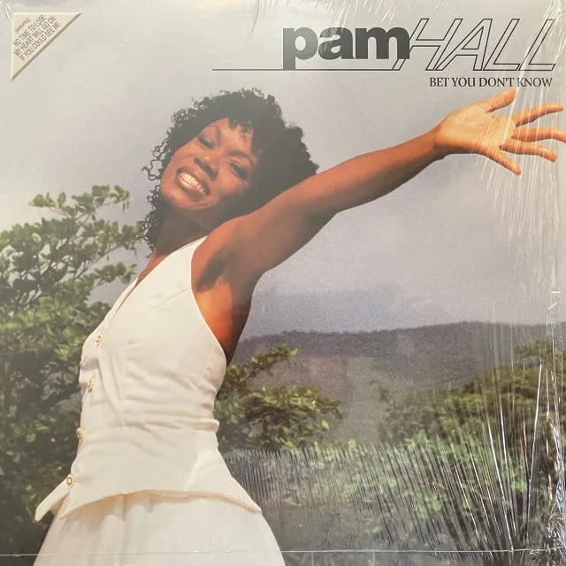 PAM HALL / BET YOU DON'T KNOW