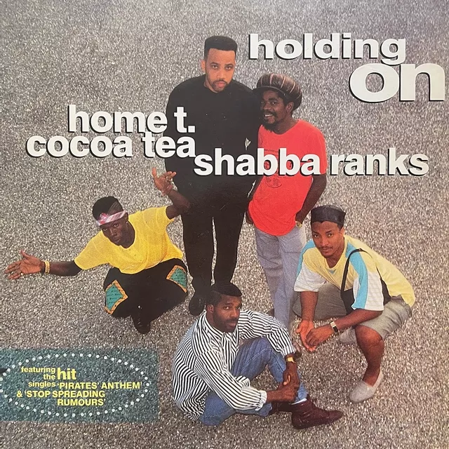 HOME T. & COCOA TEA & SHABBA RANKS / HOLDING ON
