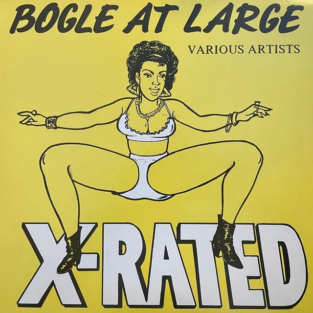 VARIOUS (SUGAR MINOTT) / BOGLE AT LARGE X-RATED
