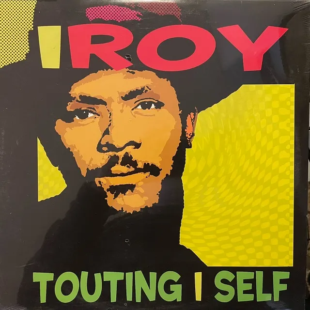 I-ROY / TOUTING I SELF