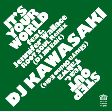 DJ KAWASAKI / IT'S YOUR WORLD- ROOT SOUL REMIX (DJ JIN EDIT)