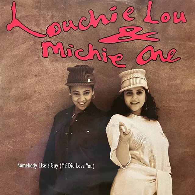 LOUCHIE LOU & MICHIE ONE / SOMEBODY ELSE'S GUY (ME DID LOVE YOU)