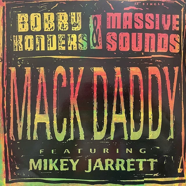BOBBY KONDERS & MASSIVE SOUNDS / MACK DADDY