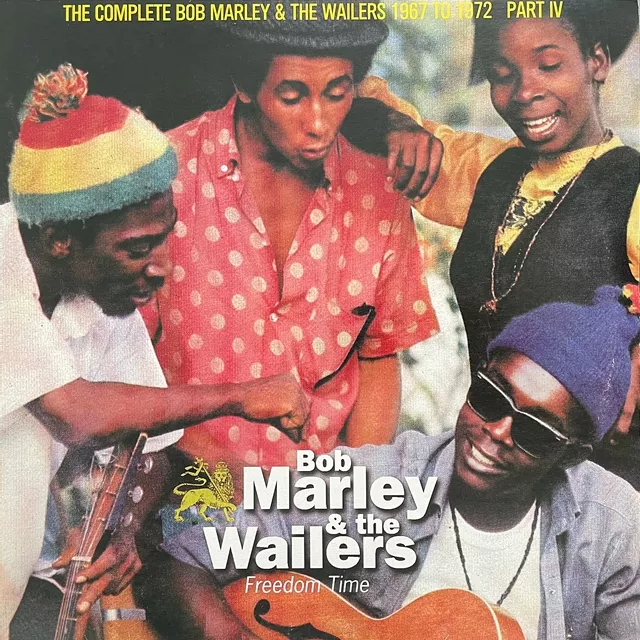 BOB MARLEY & THE WAILERS / COMPLETE BOB MARLEY & THE WAILERS 1967 TO 1972 PART 4 FREEDOM TIME