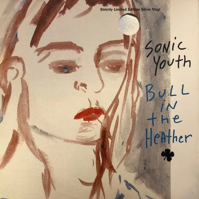 SONIC YOUTH / BULL IN THE HEATHER